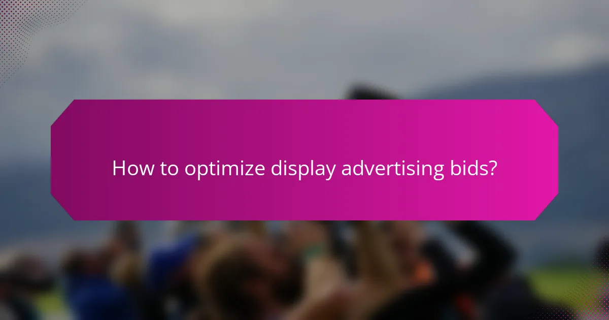 How to optimize display advertising bids?