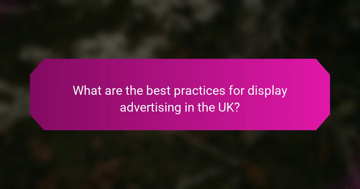 What are the best practices for display advertising in the UK?